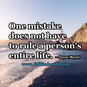 One mistake does not have to rule a person's entire life  - Joyce Meyer